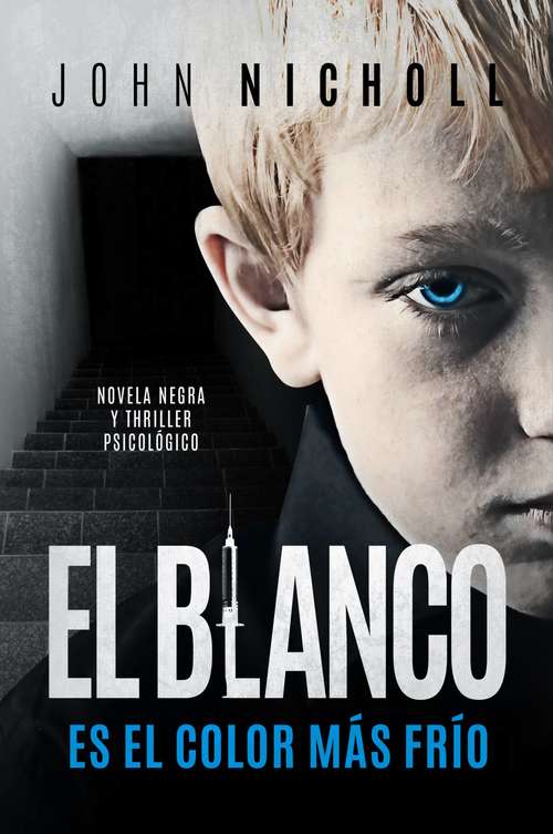 Book cover of El blanco es el color más frío: novela negra y thriller psicológico