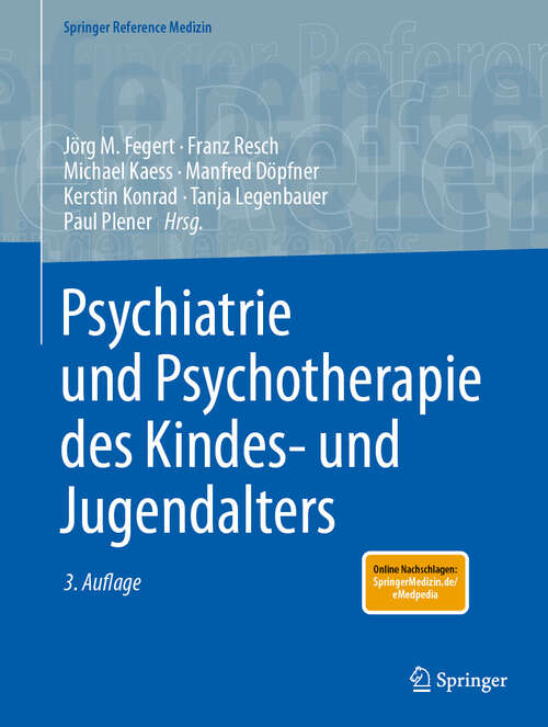 Book cover of Psychiatrie und Psychotherapie des Kindes- und Jugendalters (3. Auflage 2024) (Springer Reference Medizin)