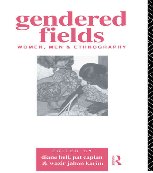 Book cover of Gendered Fields: Women, Men and Ethnography