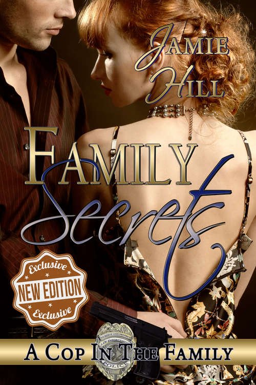 Book cover of Family Secrets: A Cop in the Family (A Cop in the Family #1)