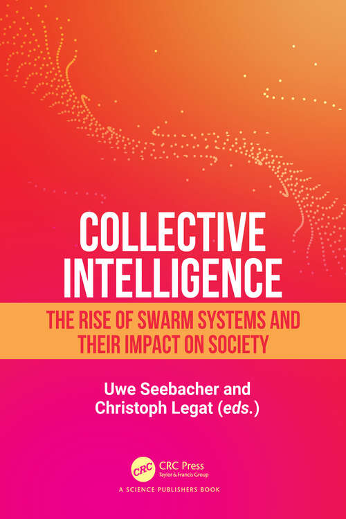 Book cover of Collective Intelligence: The Rise of Swarm Systems and their Impact on Society