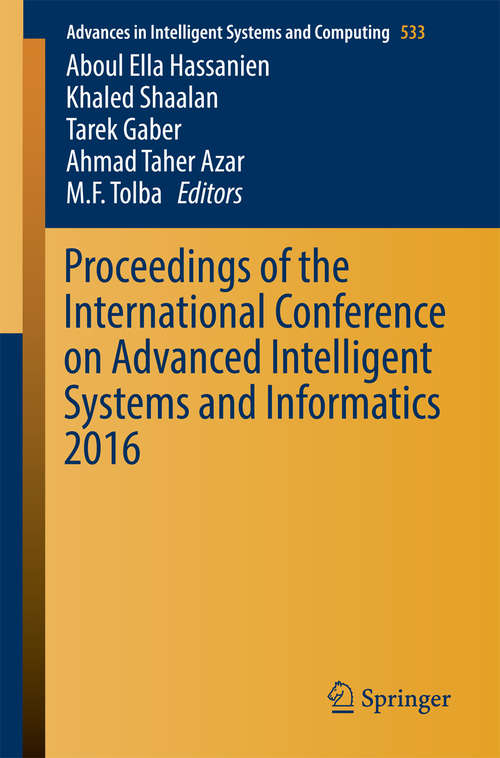 Book cover of Proceedings of the International Conference on Advanced Intelligent Systems and Informatics 2016