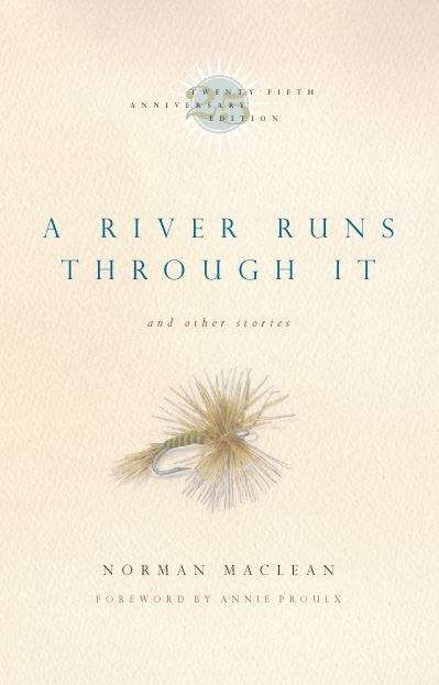 Book cover of A River Runs Through It and Other Stories (25th Anniversary Edition)