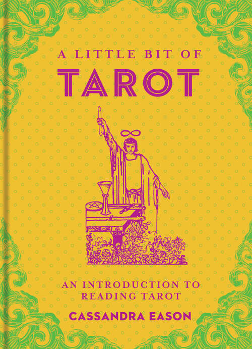 Book cover of A Little Bit of Tarot: An Introduction to Reading Tarot (Little Bit Series #4)