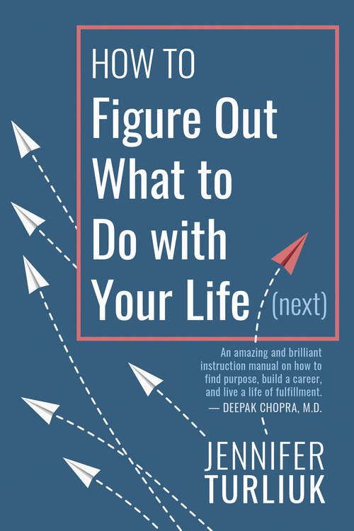 Book cover of How to Figure Out What to Do with Your Life (Next)