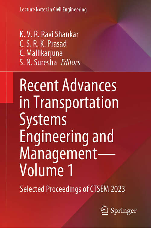 Book cover of Recent Advances in Transportation Systems Engineering and Management—Volume 1: Selected Proceedings of CTSEM 2023 (2025) (Lecture Notes in Civil Engineering #544)