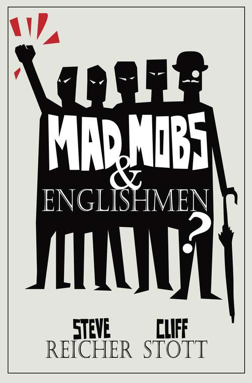 Book cover of Mad Mobs and Englishmen?: Myths and realities of the 2011 riots