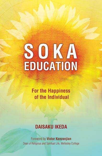 Book cover of Soka Education: For the Happiness of the Individual