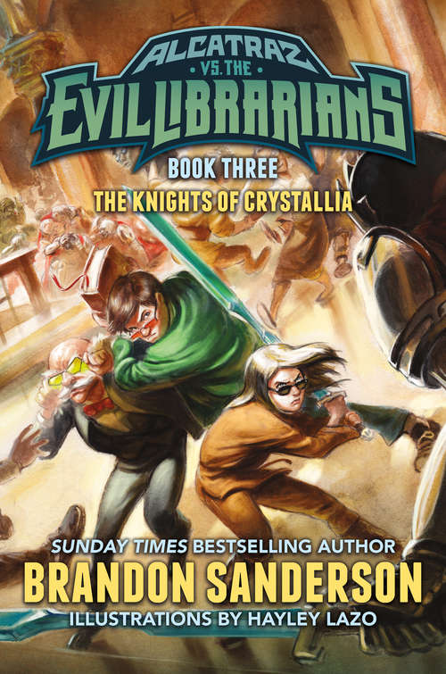 Book cover of The Knights of Crystallia: Alcatraz vs. the Evil Librarians (Alcatraz Versus the Evil Librarians #3)