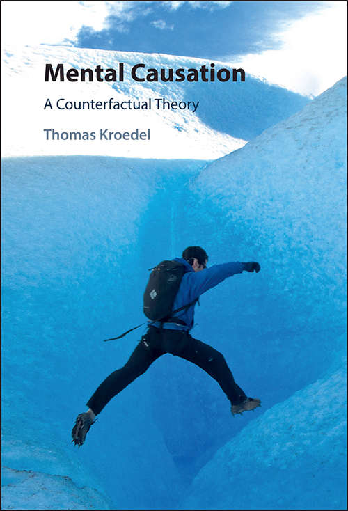 Book cover of Mental Causation: A Counterfactual Theory