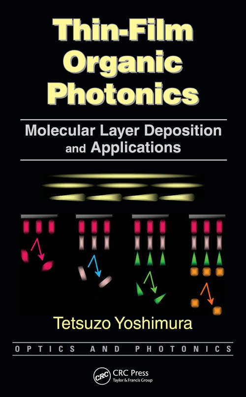 Book cover of Thin-Film Organic Photonics: Molecular Layer Deposition and Applications (Optics and Photonics)