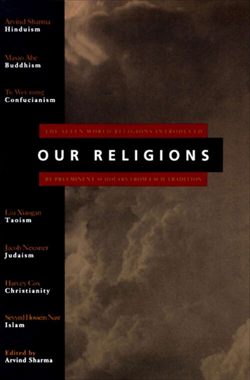 Book cover of Our Religions: The Seven World Religions Introduced by Preeminent Scholars from Each Tradition