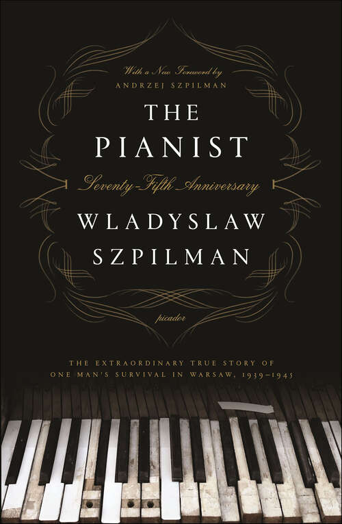 Book cover of The Pianist: The Extraordinary True Story of One Man's Survival in Warsaw, 1939–1945