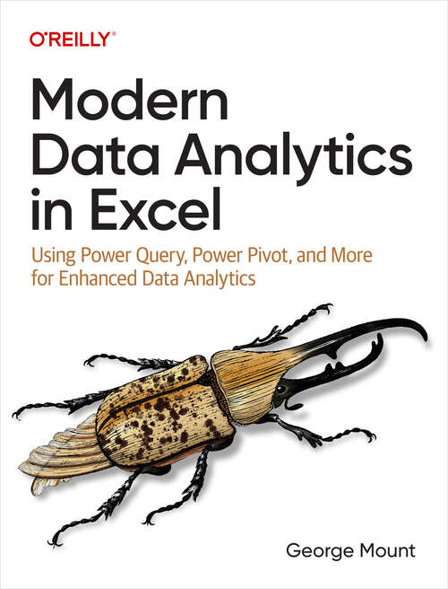 Book cover of Modern Data Analytics in Excel: Using Power Query, Power Pivot, And More For Enhanced Data Analytics