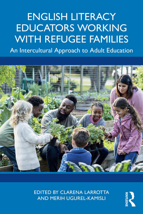 Book cover of English Literacy Educators Working with Refugee Families: An Intercultural Approach to Adult Education