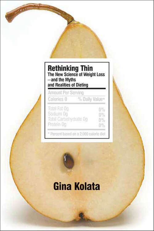 Book cover of Rethinking Thin: The New Science of Weight Loss—and the Myths and Realities of Dieting