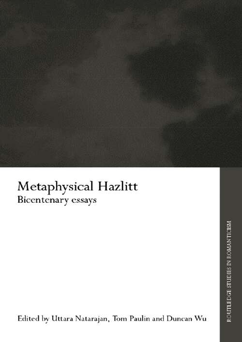 Book cover of Metaphysical Hazlitt: Bicentenary Essays (Routledge Studies in Romanticism: Vol. 5)