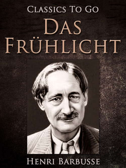 Book cover of Das Frühlicht (Classics To Go)