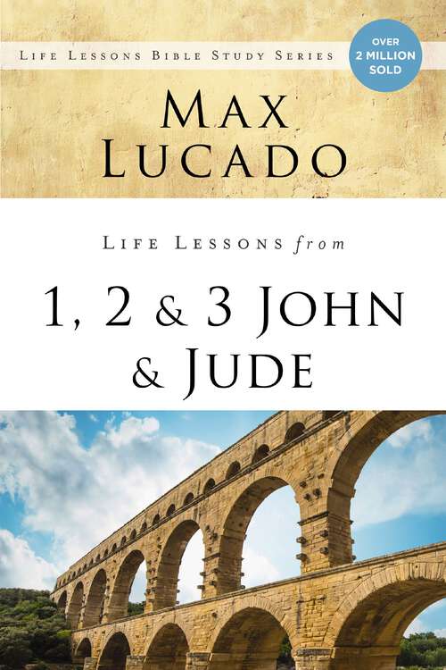 Book cover of Life Lessons from 1, 2, 3 John and Jude: Living and Loving by Truth (Life Lessons)