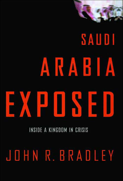 Book cover of Saudi Arabia Exposed: Inside a Kingdom in Crisis