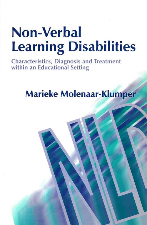 Book cover of Non-Verbal Learning Disabilities: Characteristics, Diagnosis and Treatment within an Educational Setting