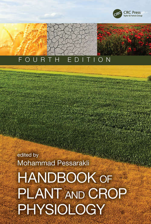 Book cover of Handbook of Plant and Crop Physiology (4) (Books In Soils, Plants, And The Environment Ser.)