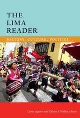Book cover of The Lima Reader: History, Culture, Politics