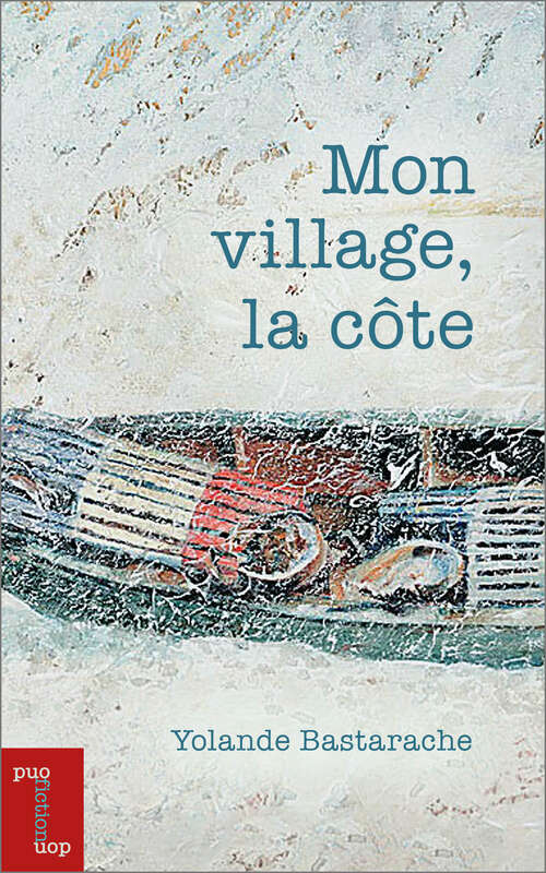 Book cover of Mon village, la côte (Essais et fiction)