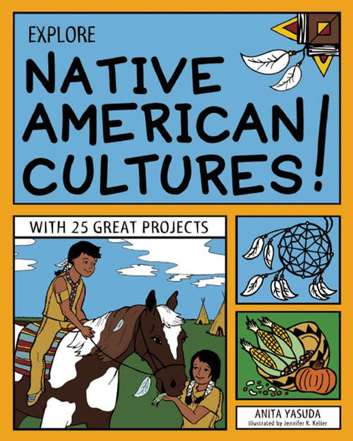 Book cover of EXPLORE NATIVE AMERICAN CULTURES!