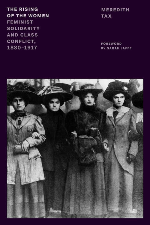 Book cover of The Rising of the Women: Feminist Solidarity and Class Conflict, 1880-1917