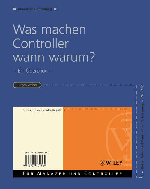 Book cover of Was machen Controller wann warum?: Ein &Uuml;berblick (Advanced Controlling)