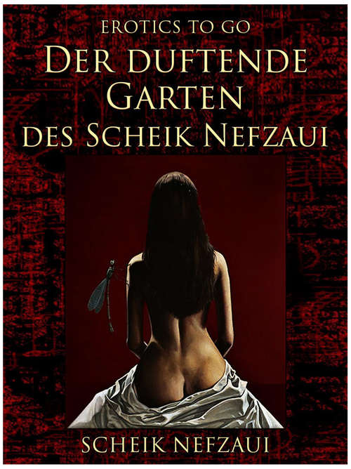 Book cover of Der duftende Garten des Scheik Nefzaui: Revised Edition Of Original Version (Erotics To Go)