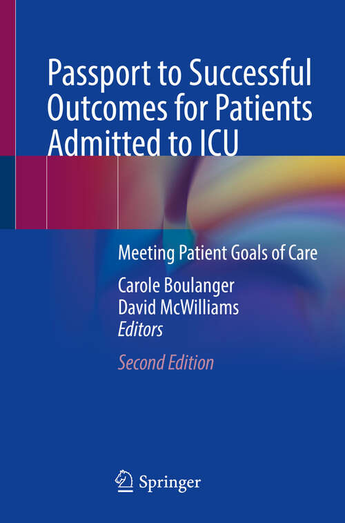 Book cover of Passport to Successful Outcomes for Patients Admitted to ICU: Meeting Patient Goals of Care (Second Edition 2024)