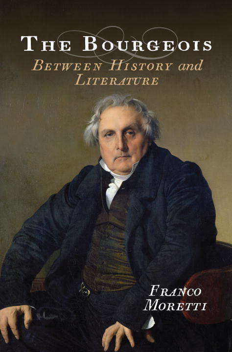 Book cover of The Bourgeois: Between History and Literature