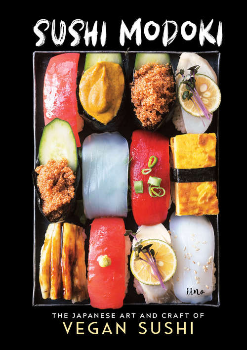 Book cover of Sushi Modoki: The Japanese Art and Craft of Vegan Sushi