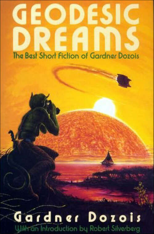 Book cover of Geodesic Dreams: The Best Short Fiction of Gardner Dozois