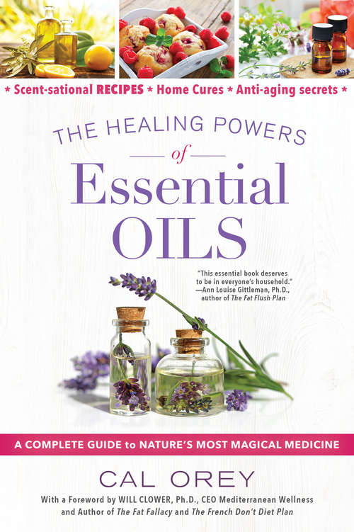 Book cover of The Healing Powers of Essential Oils: A Complete Guide to Nature's Most Magical Medicine (Healing Powers #8)