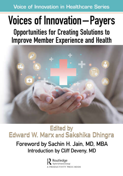 Book cover of Voices of Innovation - Payers: Opportunities for Creating Solutions to Improve Member Experience and Health