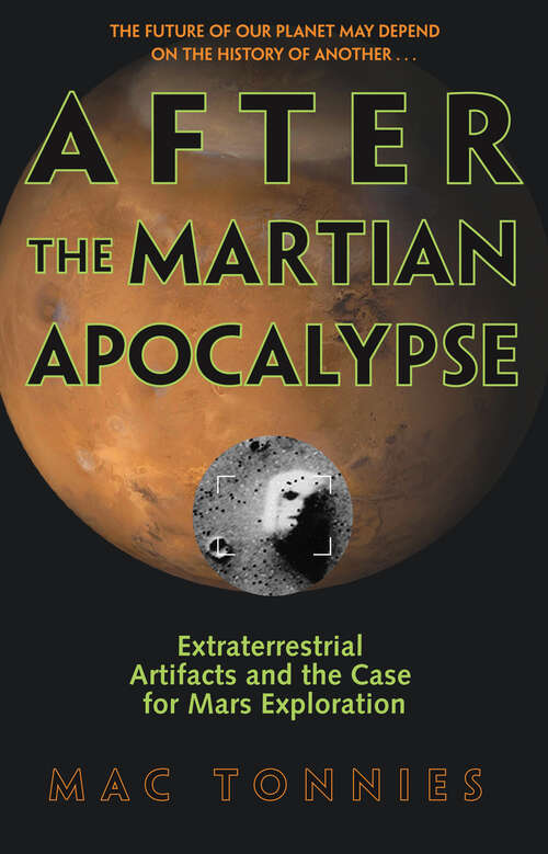 Book cover of After the Martian Apocalypse: Extraterrestrial Artifacts and the Case for Mars Exploration