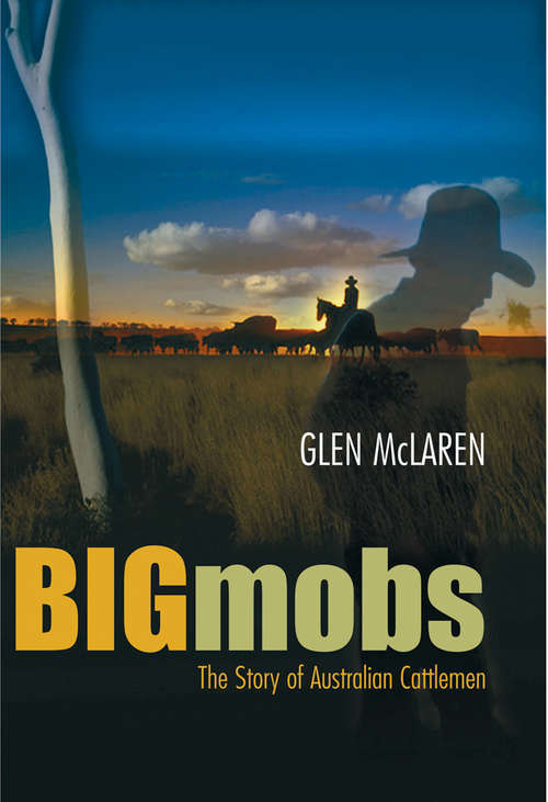 Book cover of Big Mobs: The Story of Australian Cattlemen