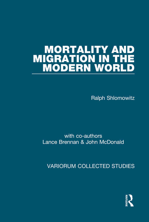 Book cover of Mortality and Migration in the Modern World (Variorum Collected Studies)