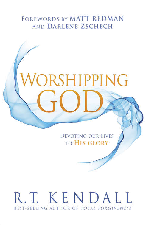 Book cover of Worshipping God: Devoting Our Lives to His Glory (Hodder Christian Essentials Ser.)