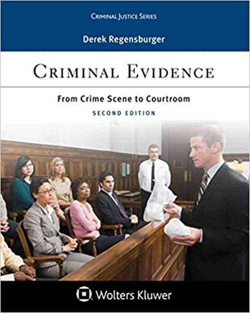 Book cover of Criminal Evidence: From Crime Scene To Courtroom (Second Edition) (Aspen Criminal Justice Series)