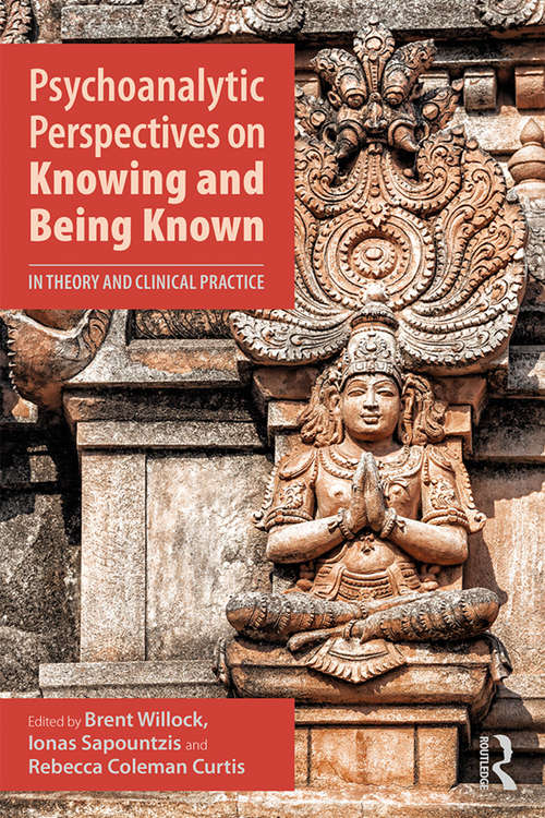 Book cover of Psychoanalytic Perspectives on Knowing and Being Known: In Theory and Clinical Practice