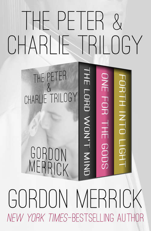 Book cover of The Peter & Charlie Trilogy: The Lord Won't Mind, One for the Gods, and Forth into Light (Digital Original) (The Peter & Charlie Trilogy #2)