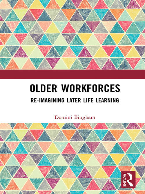 Book cover of Older Workforces: Re-imagining Later Life Learning