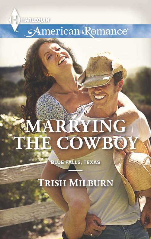 Book cover of Marrying the Cowboy (Blue Falls, Texas)