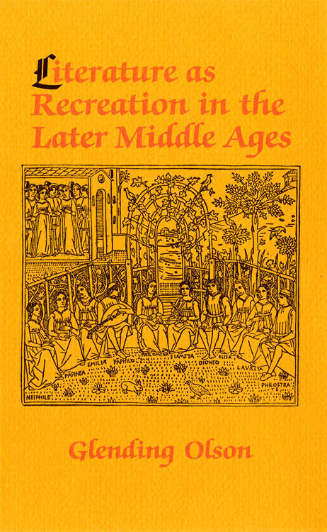 Book cover of Literature as Recreation in the Later Middle Ages