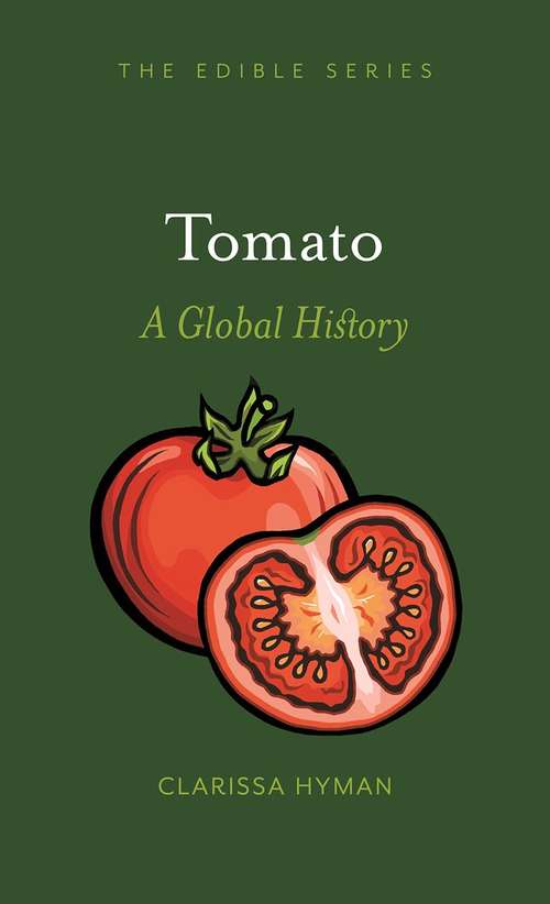 Book cover of Tomato: A Global History (1st) (Edible)