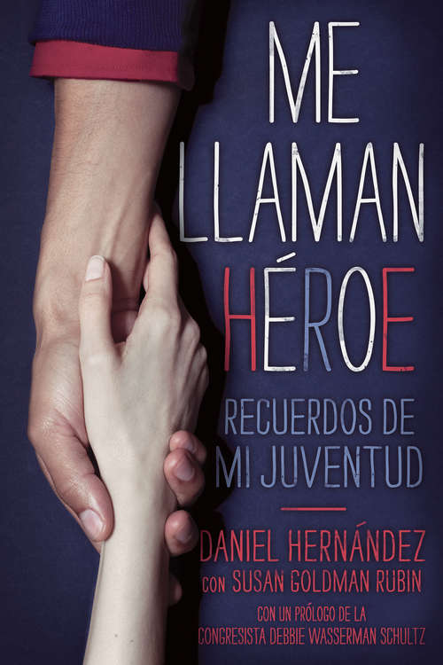 Book cover of Me llaman heroe (They Call Me a Hero)